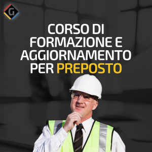 preposto - corso per preposto - corso di formazione per preposti - gronchi safety group - progettare per la sicurezza - corsi di formazione in materia di sicurezza in azienda3